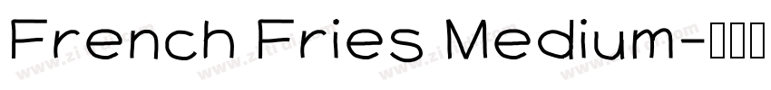 French Fries Medium字体转换